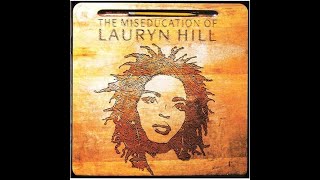 Lauryn Hill  The Miseducation Of Lauryn Hill [upl. by Neirda]