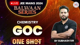 GOC IN ONE SHOT  ALL CONCEPTS amp TRICKS  CHEMISTRY JEE MAINS 2024  BALWAAN SERIES  BY SUBHASH SIR [upl. by Anairad]