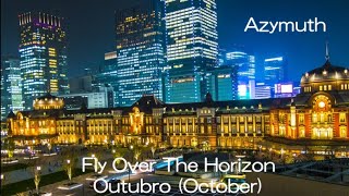 アジムス Azymuth クロスオーバーイレブン Relaxing Healing Music “Fly Over The Horizon” “Outubro” [upl. by Puiia]