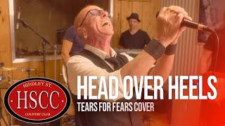 Head Over Heels TEARS FOR FEARS Cover by The HSCC [upl. by Fabio]