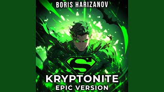 Kryptonite EPIC Version [upl. by Dacia]