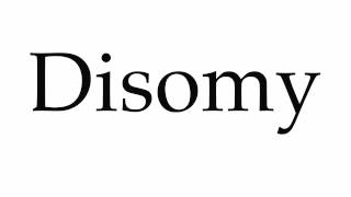 How to Pronounce Disomy [upl. by Aihsema971]