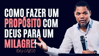 Como Fazer Um Propósito Com Deus Que Funciona  Tony Calado [upl. by Reedy]