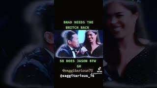 BRAD NEEDS THE BRITCH BACK GH saggitarious76 [upl. by Sessylu]