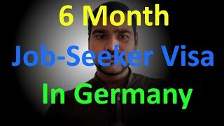 6 Months Job Seeker Visa in Germany [upl. by Bannasch]