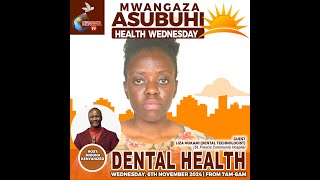 🔴MWANGAZA ASUBUHI🔵  DENTAL HEALTH [upl. by Thorstein]