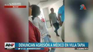 Villa Tapia Denuncian agresión en contra de un médico [upl. by Percival]