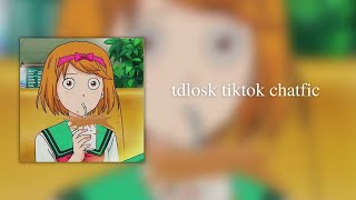 tdlosk tiktok chatfic [upl. by Frantz]