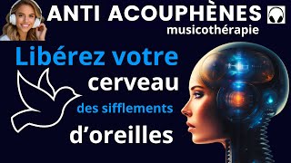 Anti Acouphènes Musicothérapie libérez votre cerveau des sifflements doreilles [upl. by Oinolopa]