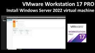 VMware Workstation Install Windows Server 2022 evaluation virtual machine [upl. by Lirbij465]