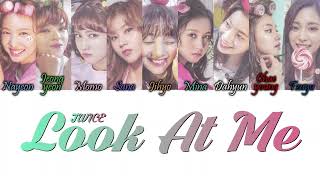 TWICE 트와이스  날 바라바라봐 Look At Me HanRomEng Colour Coded Lyrics [upl. by Willamina693]