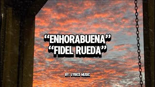 Enhorabuena  Fidel Rueda LetraLyrics [upl. by Eniamirt]