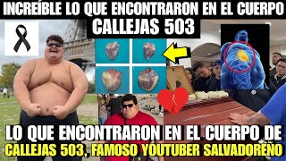 INCREÍBLE LO QUE ENCONTRARON EN EL CUERPO DE CALLEJAS 503 FAMOSO YOUTUBER SALVADOREÑO [upl. by Ninon]