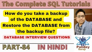 84 Hindi  How do you take a backup of the DB and restore the database from the backup file [upl. by Airol256]