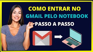 Como entrar no gmail no notebook PASSO A PASSO [upl. by Yllus]