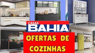 CASAS BAHIA  OFERTAS DE COZINHAS  SIMPLES E SOFISTICADAS [upl. by Waly]