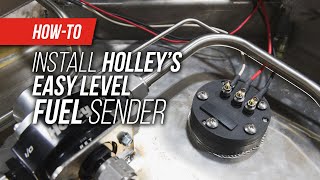 HowTo Install Holley’s Easy Level Fuel Sender [upl. by Joelly373]