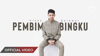 VICKY SALAMOR  Pembimbingku Official Music Video [upl. by Hollis]