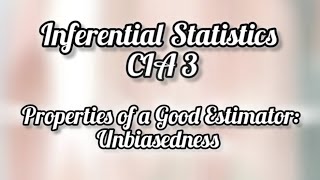 Properties of a Good Estimator Unbiasedness [upl. by Ciel]