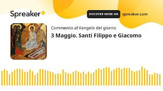 3 Maggio Santi Filippo e Giacomo [upl. by Buckden751]