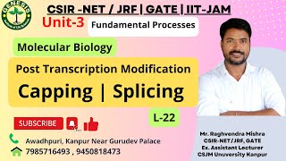 Post Transcription Modification  Capping  Splicing of RNA  Lecture22 [upl. by Tessil654]