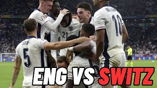 ENGLAND VS SWITZERLAND  MY TAKE [upl. by Milford]