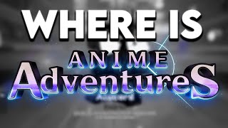 Whats happening to Anime Adventures [upl. by Draneb]