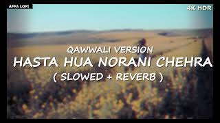 Hasta Hua Norani Chehra  Slowed  Reverb  AFFA LOFI trend slowed lyrics hindisong viralsong [upl. by Clerk]