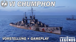 CHUMPHON  Vorstellung und erstes Gameplay  World of Warships Legends [upl. by Tyrone]