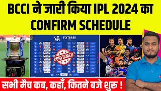 TATA IPL 2024  BCCI Announced Confirm Schedule  IPL 2024 All Matches Date Time Venue amp Fixtures [upl. by Roarke]