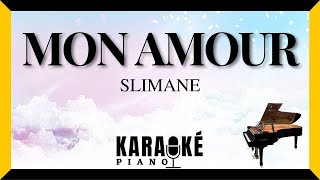 Mon amour  SLIMANE Karaoké Piano Français [upl. by Aniger193]