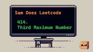 Third Maximum Number  Leetcode 414  Solve with Sam in Python [upl. by Junia572]