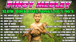 SLOW ROCK MEDLEY COLLECTION💖NONSTOP SLOW ROCK LOVE SONGS 80S 90S💖Best Nonstop Pinoy Medley [upl. by Gilbertine]