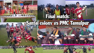 Final PMC vs Santal colony Srirampur [upl. by Leziar]