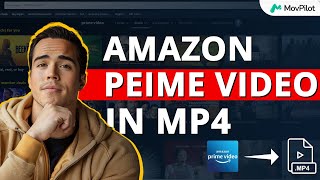 MovPilot  Amazon Prime Video in MP4 die komplette Anleitung [upl. by Reeher936]