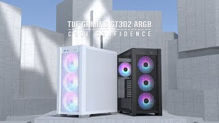 TUF Gaming GT302 ARGB  Cool Confidence  ASUS [upl. by Nwahsiek553]