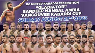 LIVE  Sandeep Nangal Ambi Vancouver Kabadi Cup 2023  Canada Kabaddi [upl. by Leonie]