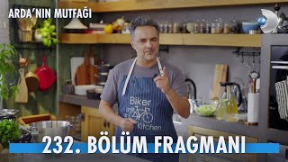 Ardanın Mutfağı 232 Bölüm Fragmanı [upl. by Eleen841]