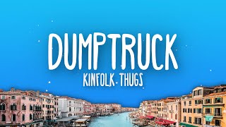 Kinfolk Thugs  Dumptruck Lyrics [upl. by Willett68]