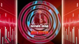 Anil Bheem  Beenare Biniya  Original [upl. by Aihn]