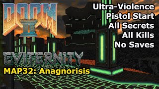 Doom II Eviternity  MAP32 Anagnorisis UltraViolence 100 [upl. by Iverson]