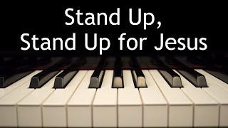 Stand Up Stand Up for Jesus  piano instrumental hymn with lyrics [upl. by Berl]