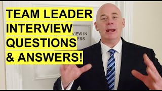 TEAM LEADER Interview Questions and Answers [upl. by Alyahc]