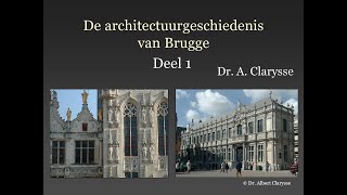 De architectuurgeschiedenis van Brugge Deel 1 [upl. by Eisset]