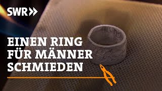 Wie man einen Ring für Männer schmiedet  SWR Handwerkskunst [upl. by Milas]