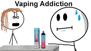 When Youre Addicted To Vaping [upl. by Forster]