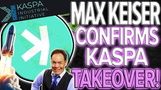 KAS KASPA🔥 – OG BTC MAXI MAX KEISER CONFIRMS KASPA WILL EXPLODE WITH KII [upl. by Ike]