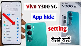 Vivo y300 5g app hide settings  Vivo y300 5g main app hide kaise kare [upl. by Lejeune]