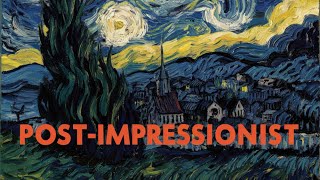 Post Impressionism A Brief Overview [upl. by Lux]