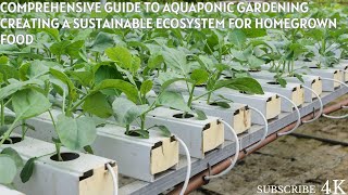 A Comprehensive Guide to Aquaponic Gardening  Creating a Sustainable Ecosystem for Homegrown Food [upl. by Betteanne184]